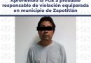Detiene FGE a probable responsable de violación equiparada en Zapotitlán