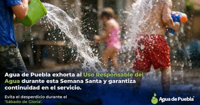 Agua de Puebla exhorta al Uso Responsable del Agua durante esta Semana Santa